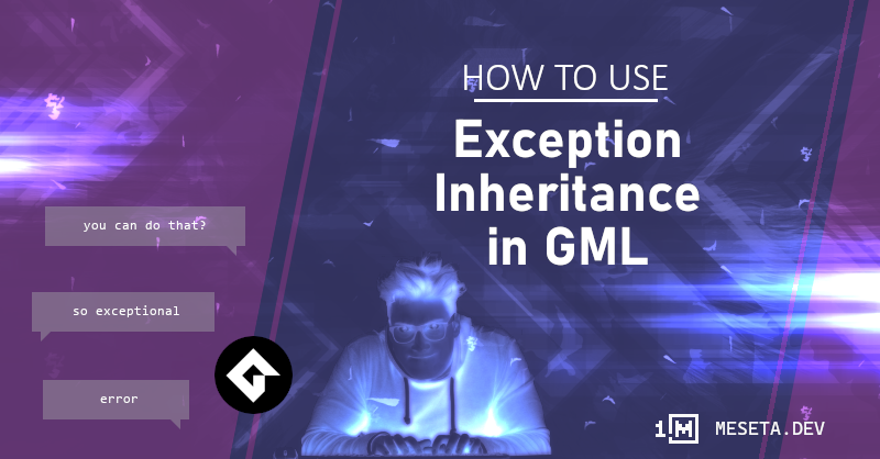 Exception Inheritance in GML
