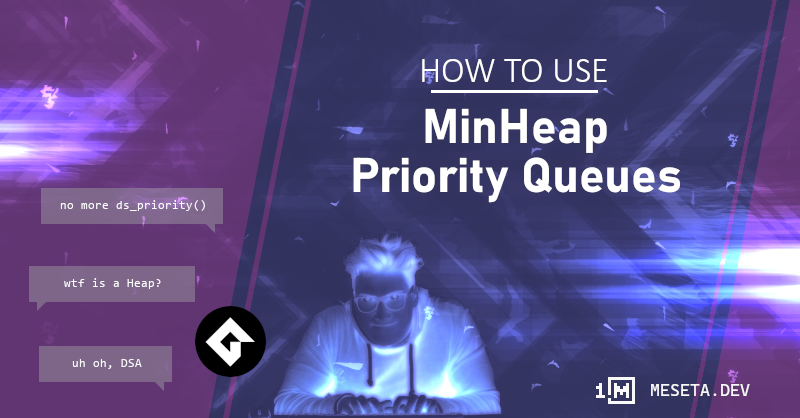 MinHeap Priority Queues, an alternative for ds_priority